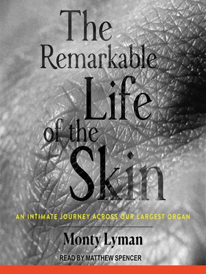 cover image of The Remarkable Life of the Skin